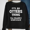 Otters Thing College University Alumni Funny Sweatshirt Gifts for Old Women