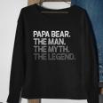 Papa Bear Gift For Dads And Fathers The Man Myth Legend Gift Sweatshirt Gifts for Old Women