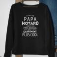Papa Motard Carrrement Plus Cool Sweatshirt Geschenke für alte Frauen