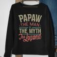 Papaw From Grandchildren Papaw The Myth The Legend Gift For Mens Sweatshirt Gifts for Old Women