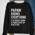 Papaw Know Everything Funny Fathers Day Gift For Grandpa  Sweatshirt Gifts for Old Women