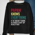 Papaw Know Everything Funny Fathers Day Gift For Grandpa Sweatshirt Gifts for Old Women