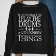 Passionate Drummers Are Smart And They Know Things Sweatshirt Gifts for Old Women