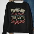 Pawpaw From Grandchildren Pawpaw The Myth The Legend Gift For Mens Sweatshirt Gifts for Old Women