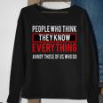 People Who Think They Know Everything V2 Men Women Sweatshirt Graphic Print Unisex Gifts for Old Women