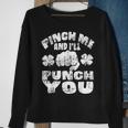 Pinch Me And Ill Punch You Funny Saint Patricks Day Irish Sweatshirt Gifts for Old Women