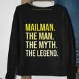 Postal Worker Mailman Gift The Man Myth Legend Cute Gift V2 Sweatshirt Gifts for Old Women