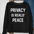 Privacy Is Really Peace Shirt - Mens Standard Sweatshirt Gifts for Old Women