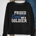 Proud Dad Of A Soldier Sweatshirt Gifts for Old Women