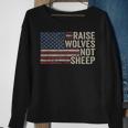Raise Wolves Not Sheep - American Patriotic Parenting Flag Sweatshirt Gifts for Old Women