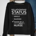 Relationship Status Taken By Psychotic Nurse Funny Nurse Men Women Sweatshirt Graphic Print Unisex Gifts for Old Women
