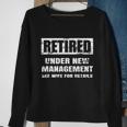 Retired Under New Management See Wife For Details V2 Sweatshirt Gifts for Old Women