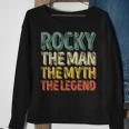 Rocky The Man The Myth The Legend First Name Rocky Gift For Mens Sweatshirt Gifts for Old Women