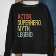 Schauspieler Superheld Mythos Legende Inspirierendes Zitat Schwarzes Sweatshirt Geschenke für alte Frauen