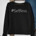 Selfless Living Spirit Love For People Humanity & The World Men Women Sweatshirt Graphic Print Unisex Gifts for Old Women