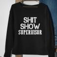 Shitshow Supervisor Funny Tee Sweatshirt Gifts for Old Women