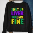 Shut Up Liver Youre Fine Funny Mardi Gras Parade Jester Hat Sweatshirt Gifts for Old Women