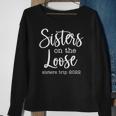 Sisters On The Loose Sisters Trip 2022 Vacation Men Women Sweatshirt Graphic Print Unisex Gifts for Old Women