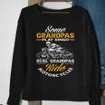 Some Grandpas Play Bingo Real Grandpas Ride Motorcycles Gift For Mens Sweatshirt Gifts for Old Women