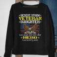 Some Never Meet Their Hero - Desert Storm Veteran Daughter Men Women Sweatshirt Graphic Print Unisex Gifts for Old Women
