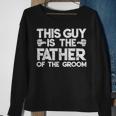 Son Wedding Father Of The Groom Fathers Day S Gift Sweatshirt Gifts for Old Women