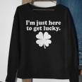 St Patricks Day Im Just Here To Get Lucky Shamrock Clover Sweatshirt Gifts for Old Women