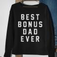 Step Dad Gift Best Bonus Dad Ever Stepdad Gift For Mens Sweatshirt Gifts for Old Women