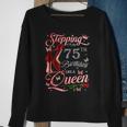 Stepping Into My 75Th Birthday Like A Queen 75 And Fabulous Sweatshirt Gifts for Old Women