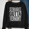 Straight Outta Vermont Vt State Sweatshirt Gifts for Old Women
