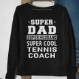 Super Dad Super Husband Super Tennis Coach Mens Men Women Sweatshirt Graphic Print Unisex Gifts for Old Women