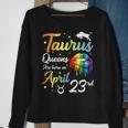 Taurus Queens Are Born On April 23Rd Happy Birthday To Me Sweatshirt Gifts for Old Women