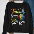Taurus Queens Are Born On May 18Th Happy Birthday To Me You Sweatshirt Gifts for Old Women