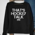 That’S Hockey Talk Sweatshirt Gifts for Old Women