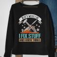 Thats What I Do I Fix Stuff And I Know Things Carpenter Sweatshirt Gifts for Old Women