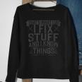 Thats What I Do I Fix Stuff And I Know Things Technician Sweatshirt Gifts for Old Women