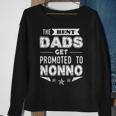 The Best Dads Get Promoted To Nonno Italian GrandpaGift For Mens Sweatshirt Gifts for Old Women