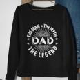 The Man The Myth The Legend For Dad Sweatshirt Gifts for Old Women
