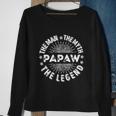 The Man The Myth The Legend For Papaw Sweatshirt Gifts for Old Women