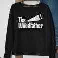 The Woodfather Woodworking Carpenter Dad Sweatshirt Gifts for Old Women