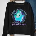 Theres No Sunshine Only Darkness Shiny Sweatshirt Gifts for Old Women
