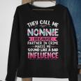 They Call Me Nonnie Because Partner In Crime Funny Mothers Sweatshirt Gifts for Old Women