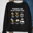 Things I Do In My Spare Time Funny Enthusiast Beer Lover Sweatshirt Gifts for Old Women