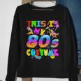 This Is My 80S Costume 80S Funny Eighties Retro Party Sweatshirt Gifts for Old Women