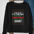 This Is My Its Too Hot For Ugly Christmas Sweaters Funny Gift Sweatshirt Gifts for Old Women