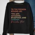 To The Person Behind Me You Are Amazing You Matter Vintage Sweatshirt Gifts for Old Women
