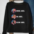 Trump More Jobs Obama No Jobs Bill Clinton Blow Jobs Sweatshirt Gifts for Old Women