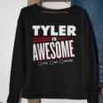 Tyler Is Awesome Family Friend Name Funny Gift Sweatshirt Gifts for Old Women