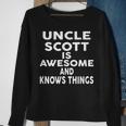 Uncle Scott Is Awesome And Knows Things Sweatshirt Gifts for Old Women