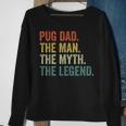 Vintage Dog Dad Man Myth Legend Fathers Day Pug Dad Sweatshirt Gifts for Old Women