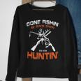 Vintage Gone Fishin Be Back Soon To Go Huntin Sweatshirt Gifts for Old Women